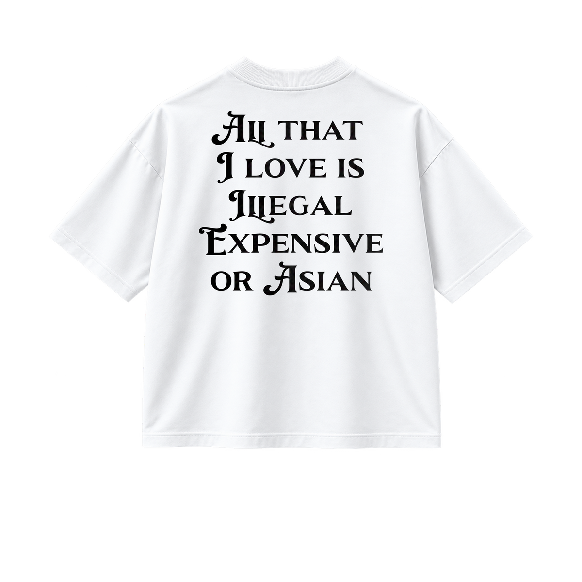All That I Love Is Asian - Tee - white/black