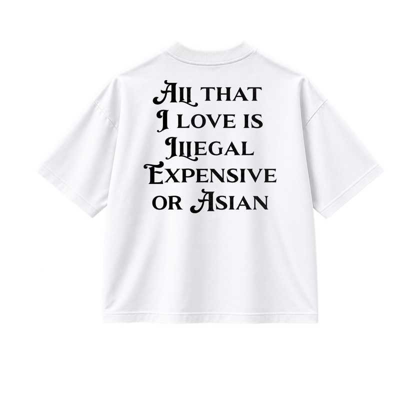All That I Love Is Asian - Tee - white/black