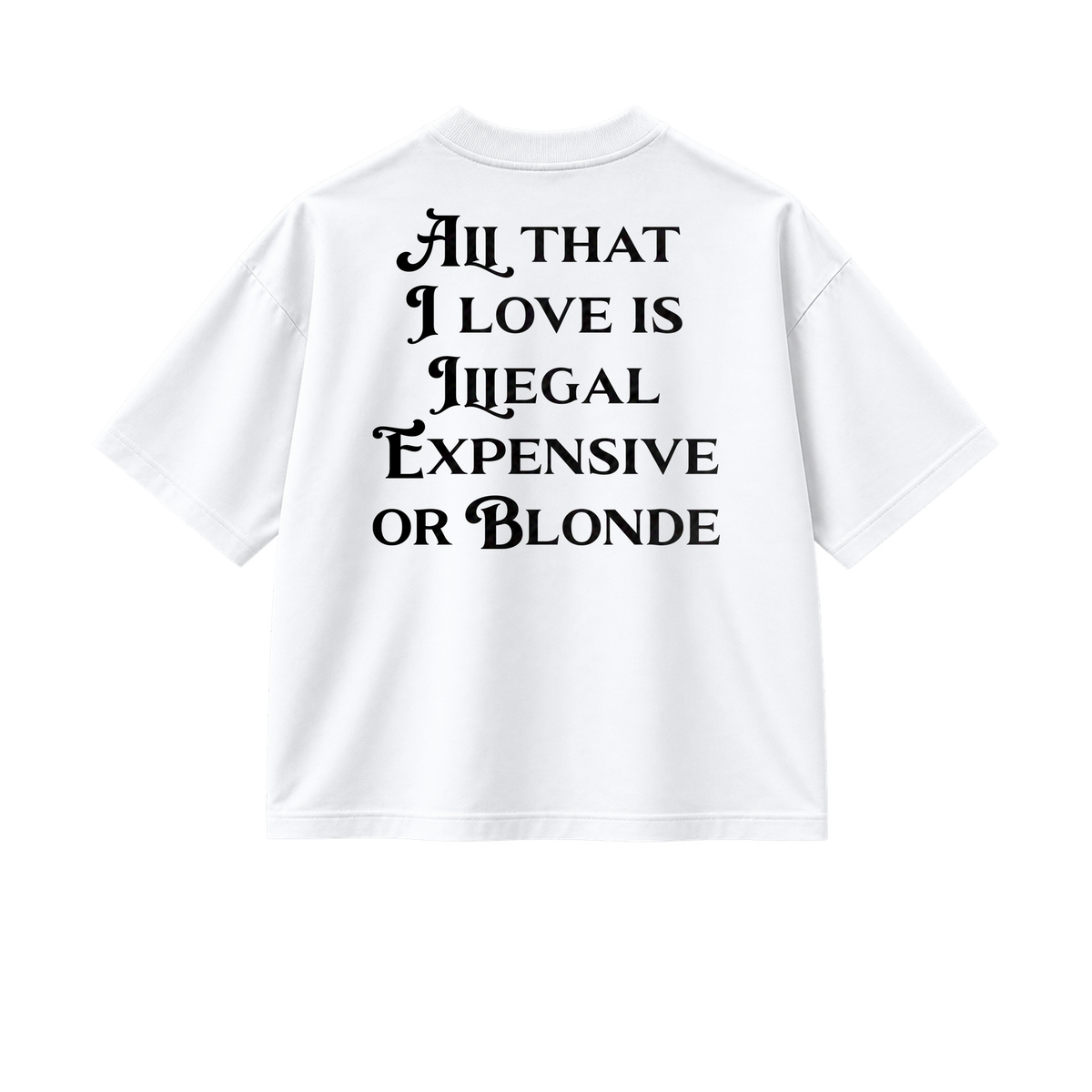All That I Love Is Blonde - Tee - white/black — front view