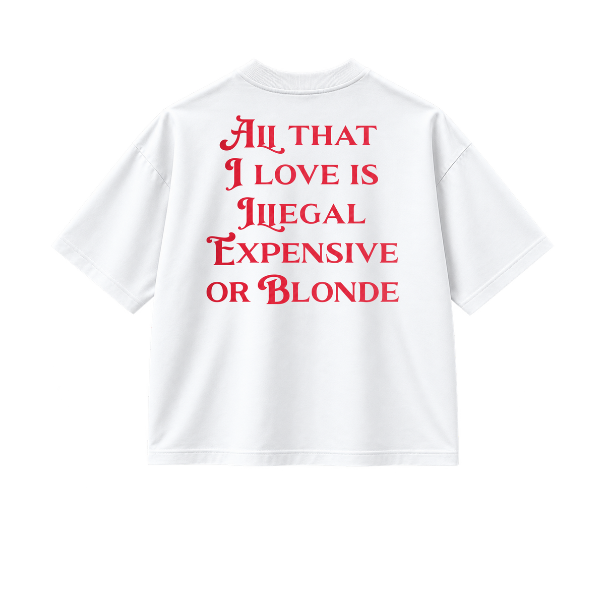 All That I Love Is Blonde - Tee - white/red