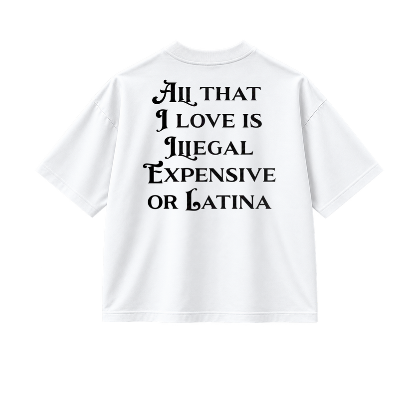 All That I Love Is Latina - Tee - white/black