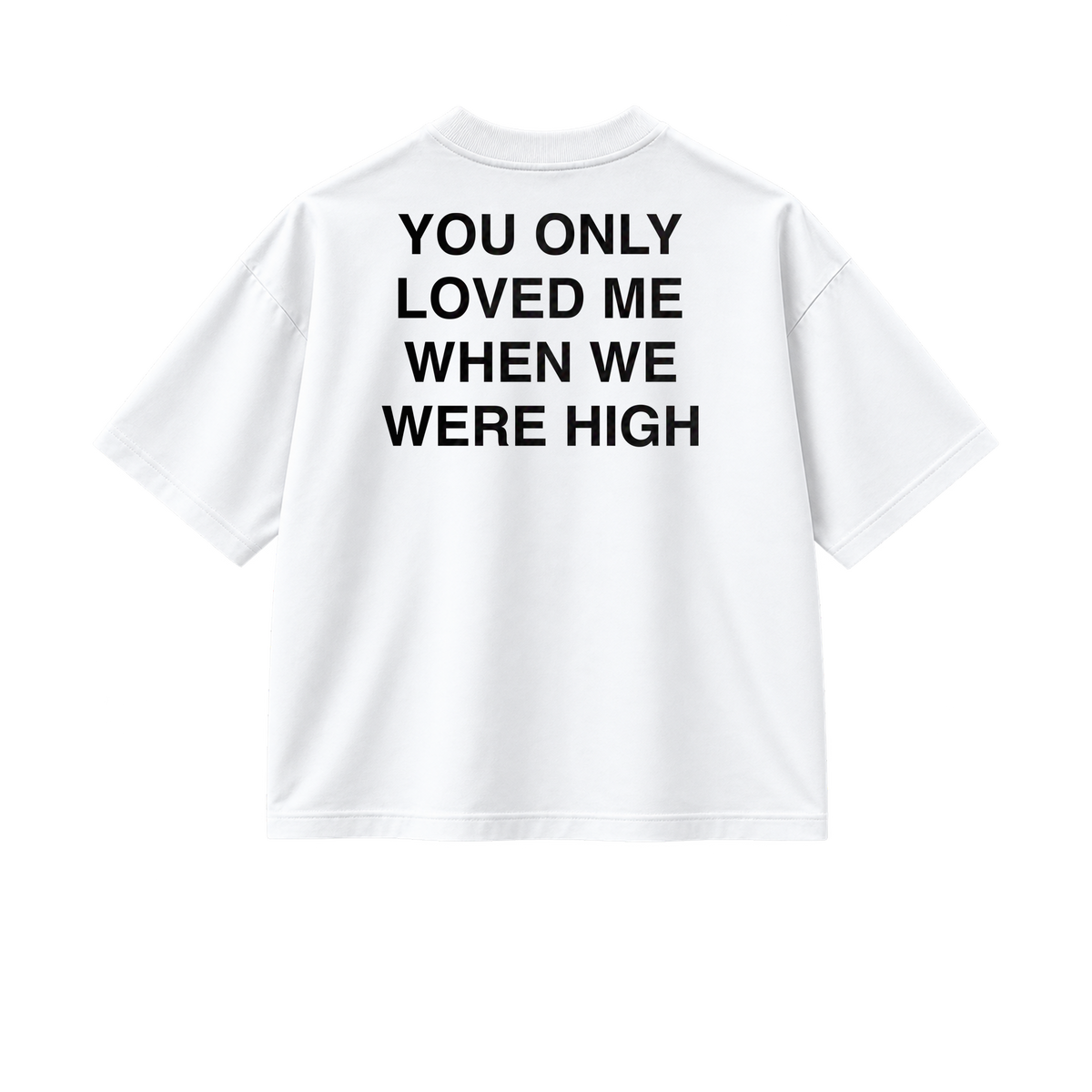 Only When We Were High - Tee - white/black