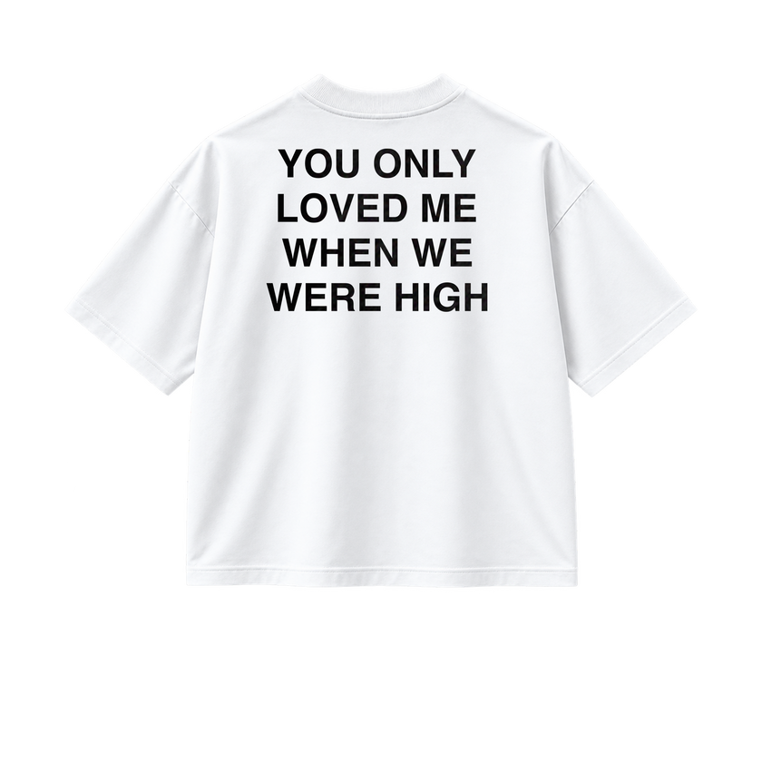Only When We Were High - Tee - white/black
